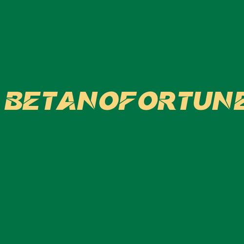 Logo da BETANOFORTUNE